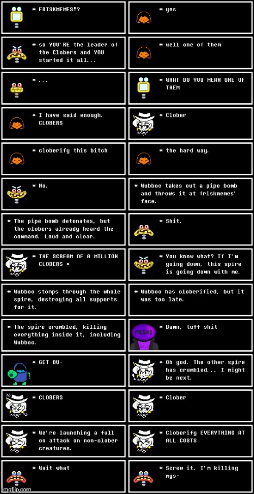 Wubboc was slain by Wubboc (Undertale #71) | image tagged in howdy i am taggy taggy the tag,i'm back baby,i wanna explore other memes,use me in your memes to fill your tags | made w/ Imgflip meme maker