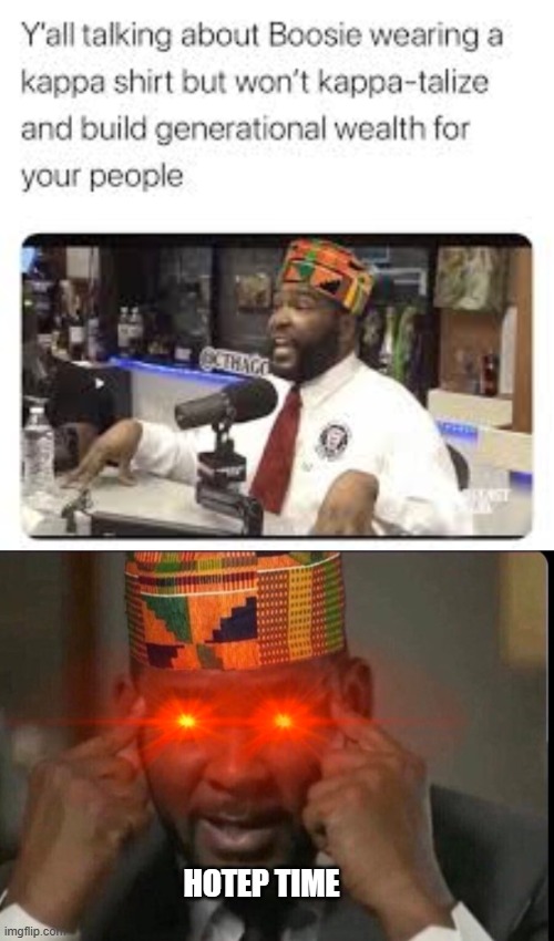 hotep cringe | HOTEP TIME | image tagged in hotep,tariq nasheed | made w/ Imgflip meme maker