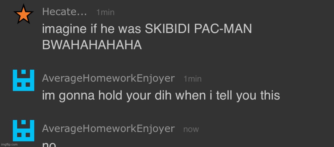 skibidi pacman sounds fire lowk | made w/ Imgflip meme maker