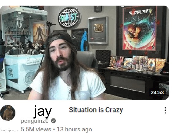 Totally had this meme idea earlier god im stupid idk why i didn’t post it sooner | jay | image tagged in x situation is crazy | made w/ Imgflip meme maker