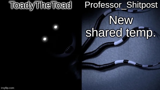 Professor Shitpost's shared anouncement template | New shared temp. | image tagged in professor shitpost's shared anouncement template | made w/ Imgflip meme maker
