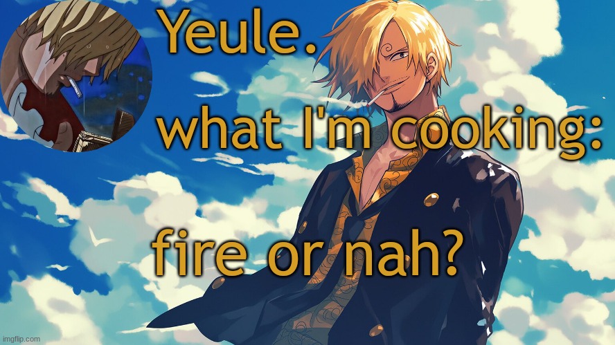 fire or nah? | made w/ Imgflip meme maker