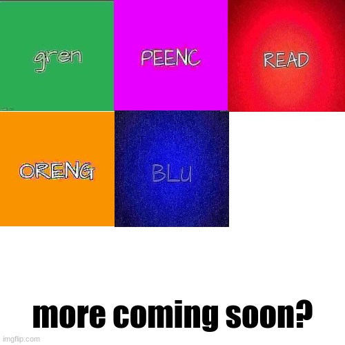 more coming soon? | made w/ Imgflip meme maker