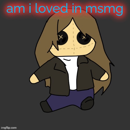 js checking gng | am i loved in msmg | image tagged in pixel plushie thank u disco | made w/ Imgflip meme maker
