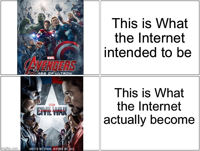 Boycott the Boycott | This is What the Internet intended to be; This is What the Internet actually become | image tagged in memes,blank comic panel 2x2,captain america civil war,mcu,civil war,boycott | made w/ Imgflip meme maker