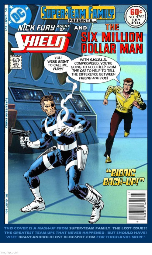 image tagged in comics,nick fury,shield,six million dollar man,mashup | made w/ Imgflip meme maker