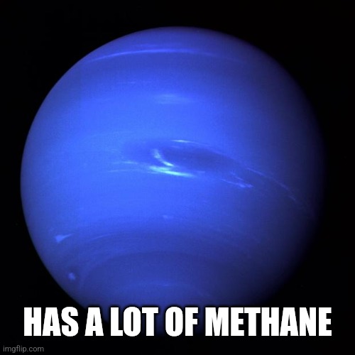 Gassy | HAS A LOT OF METHANE | image tagged in uranus | made w/ Imgflip meme maker