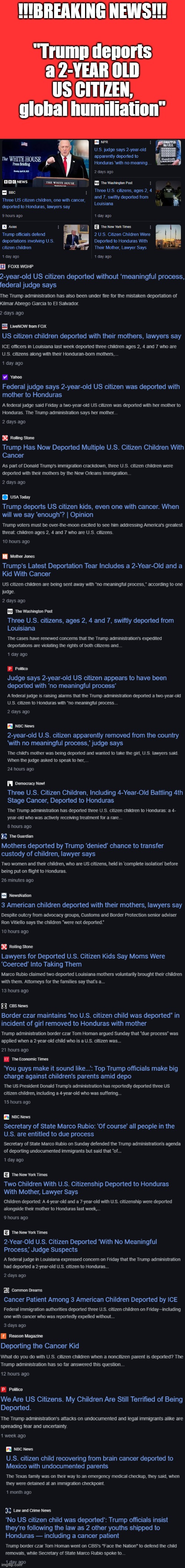 Well........................................................... | !!!BREAKING NEWS!!! "Trump deports a 2-YEAR OLD US CITIZEN, global humiliation" | image tagged in no due process | made w/ Imgflip meme maker