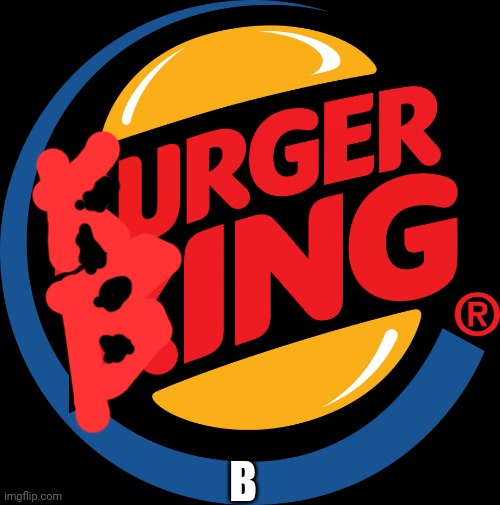 Burger king symbol | B | image tagged in burger king symbol | made w/ Imgflip meme maker