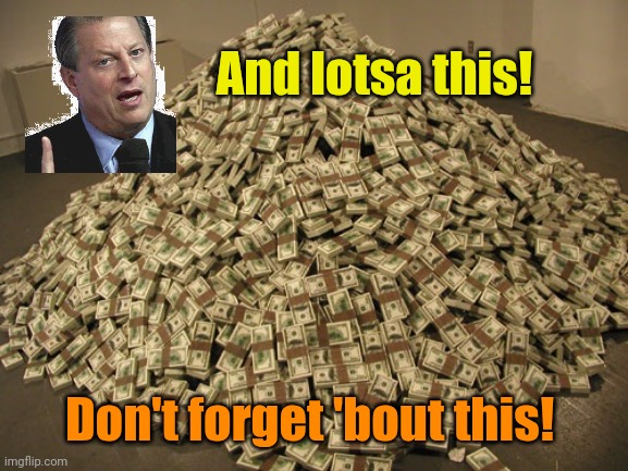 Cash | And lotsa this! Don't forget 'bout this! | image tagged in cash | made w/ Imgflip meme maker