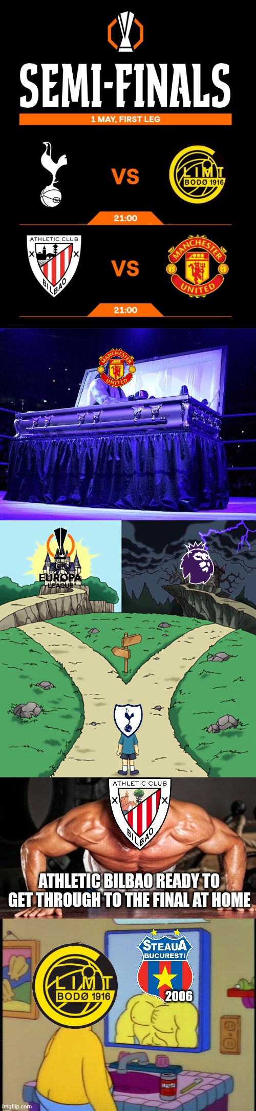 Europa League is back also | ATHLETIC BILBAO READY TO GET THROUGH TO THE FINAL AT HOME; 2006 | image tagged in undertaker coffin,two castles,push up,homer and the mirror,europa league,fussball | made w/ Imgflip meme maker