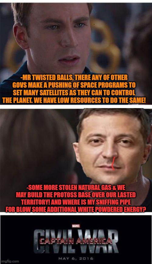 -The zerg's rush. | -MR TWISTED BALLS, THERE ANY OF OTHER GOVS MAKE A PUSHING OF SPACE PROGRAMS TO SET MANY SATELLITES AS THEY CAN TO CONTROL THE PLANET. WE HAVE LOW RESOURCES TO DO THE SAME! -SOME MORE STOLEN NATURAL GAS & WE MAY BUILD THE PROTOSS BASE OVER OUR LASTED TERRITORY! AND WHERE IS MY SNIFFING PIPE FOR BLOW SOME ADDITIONAL WHITE POWDERED ENERGY? | image tagged in memes,marvel civil war 1,political correctness,spaceballs,npcprogramscreed,ukrainian lives matter | made w/ Imgflip meme maker