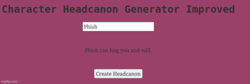 Yes Headcanon Generator. This is true info. | made w/ Imgflip meme maker