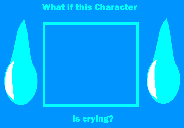 What if this Character is crying? Blank Meme Template