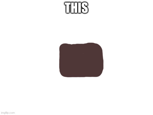 THIS | made w/ Imgflip meme maker
