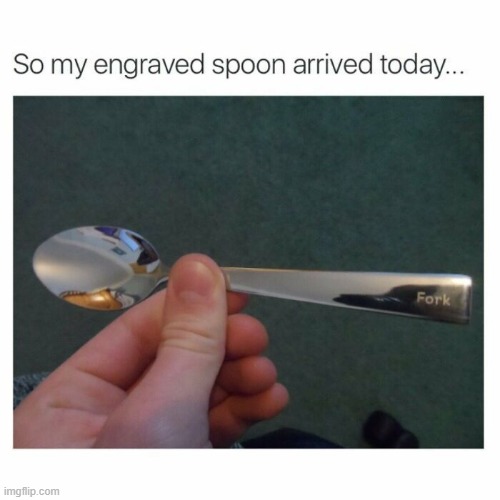 Fork | image tagged in funny,meme | made w/ Imgflip meme maker