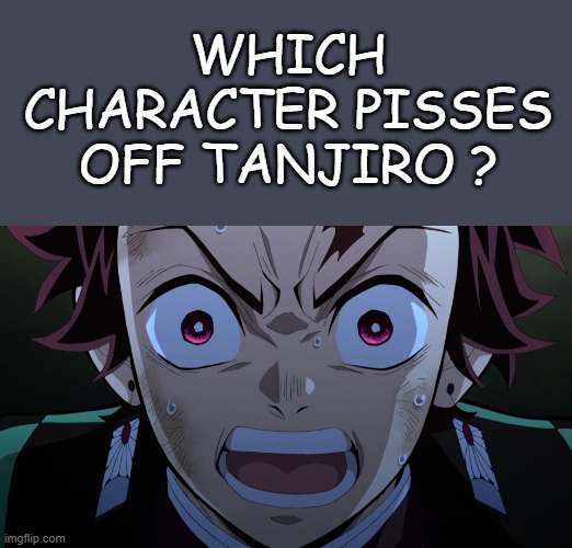 tanjiro angry meme Blank Meme Template
