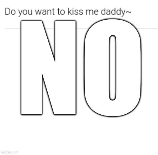 ts pmo | NO | image tagged in blank white template | made w/ Imgflip meme maker