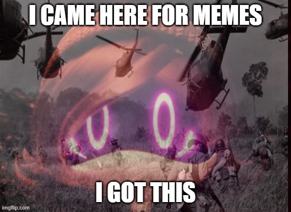 I just had a realization | I CAME HERE FOR MEMES; I GOT THIS | image tagged in uzi ptsd | made w/ Imgflip meme maker