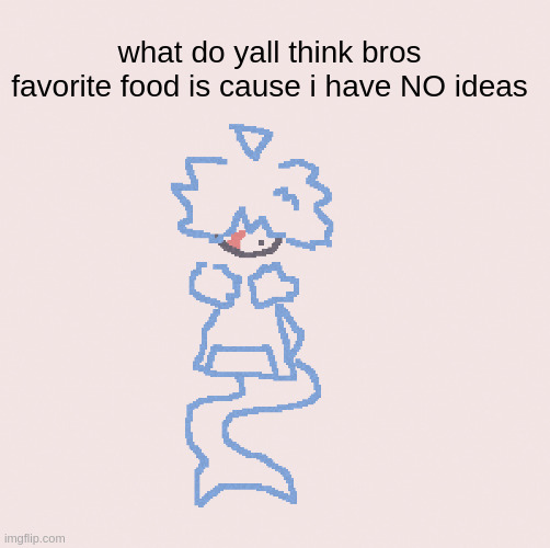 phish is shark | what do yall think bros favorite food is cause i have NO ideas | made w/ Imgflip meme maker