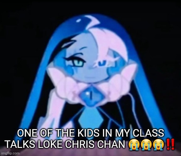 ALL MY EVIL PLANS... ITS COME TOGETHER! ALL OF THE MEMBERS OF TH | ONE OF THE KIDS IN MY CLASS TALKS LOKE CHRIS CHAN 😭😭😭‼️ | image tagged in all my evil plans its come together all of the members of th | made w/ Imgflip meme maker
