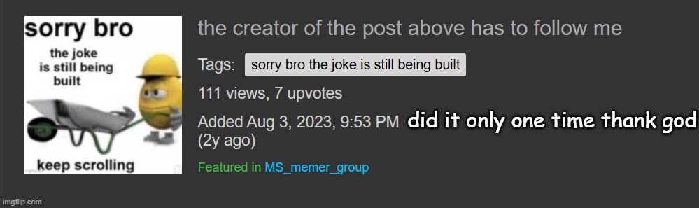 did it only one time thank god | made w/ Imgflip meme maker