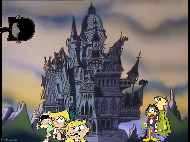 Loud Sisters are afraid of Castle Duckula | image tagged in the loud house,vampire,cartoon network,lori loud,ed edd n eddy,80s | made w/ Imgflip meme maker