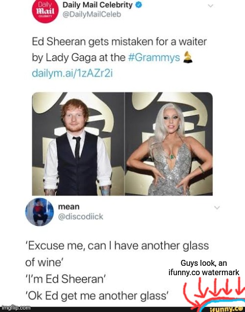 Guys look, an ifunny.co watermark | made w/ Imgflip meme maker