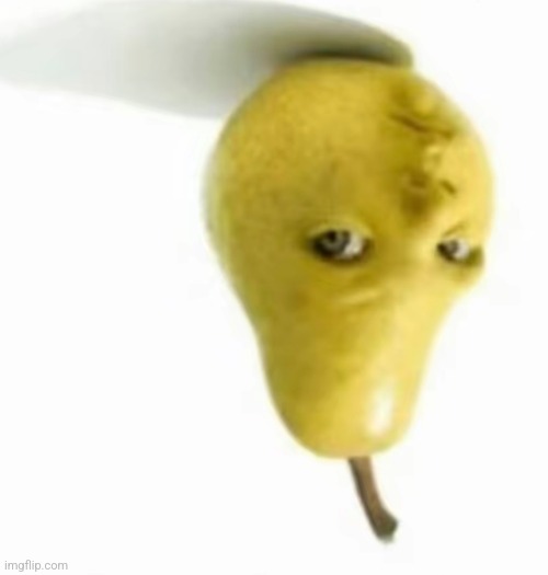 Da pear baby | image tagged in da pear baby | made w/ Imgflip meme maker