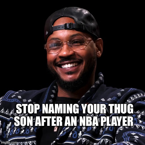But with a K | STOP NAMING YOUR THUG SON AFTER AN NBA PLAYER | image tagged in nba,basketball | made w/ Imgflip meme maker