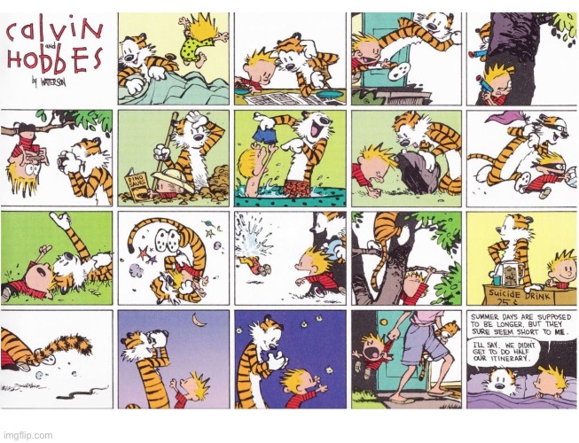 image tagged in calvin and hobbes,comics,summer time,short days,doing stuff | made w/ Imgflip meme maker