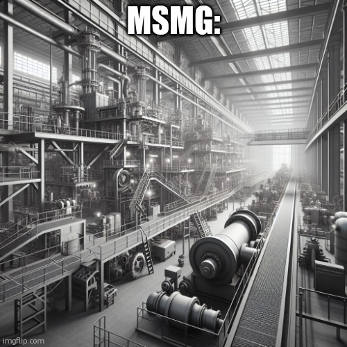 MSMG: | made w/ Imgflip meme maker