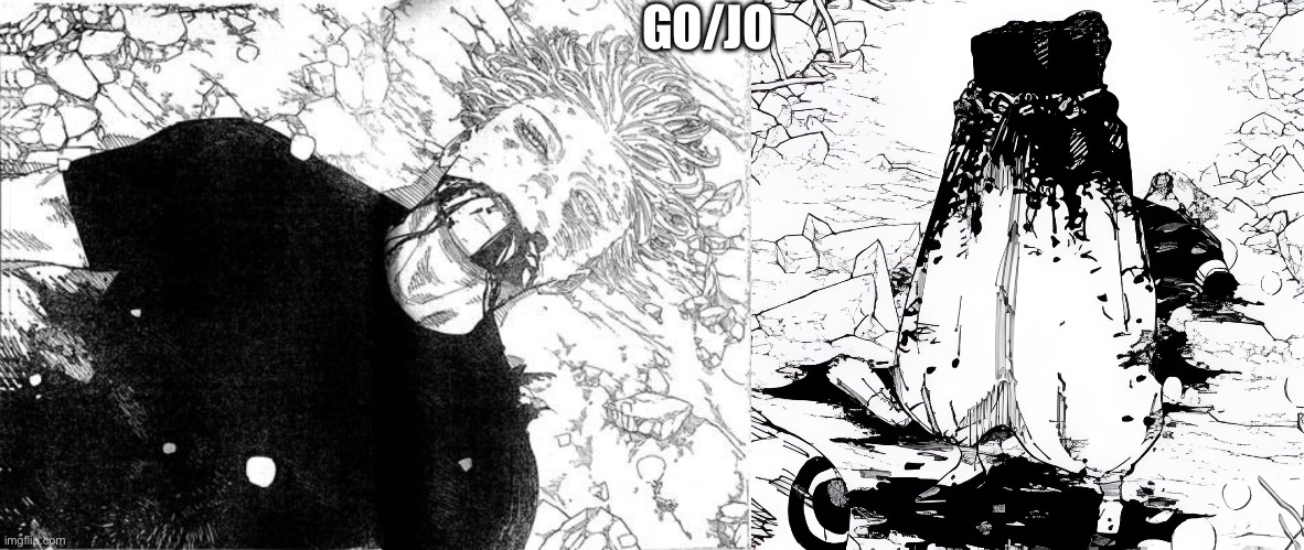 GO/JO | image tagged in dead gojo,gojo satoru dead | made w/ Imgflip meme maker