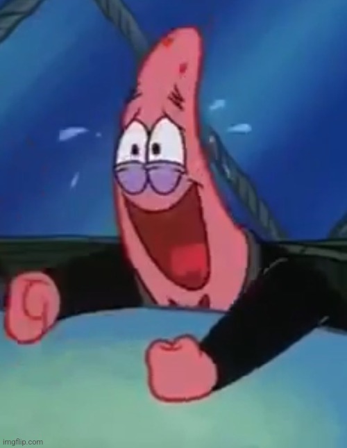 Patrick laughing | image tagged in spongebob,patrick star | made w/ Imgflip meme maker
