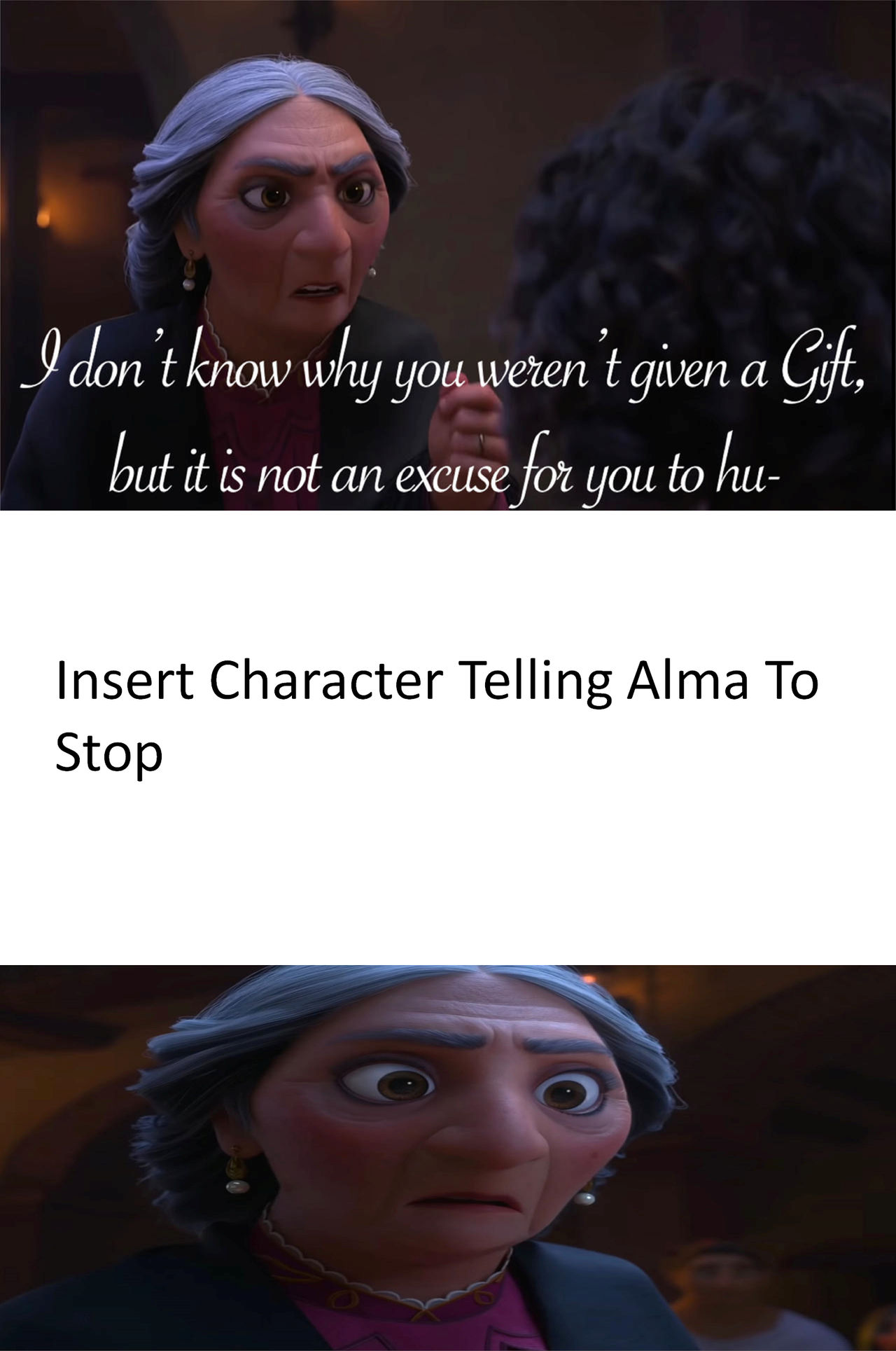 Who Tells Alma To Stop Blaming Mirabel? Blank Meme Template