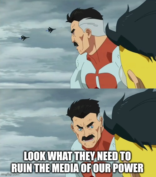 Look what they need to mimic a fraction of our power (blank) | LOOK WHAT THEY NEED TO RUIN THE MEDIA OF OUR POWER | image tagged in look what they need to mimic a fraction of our power blank | made w/ Imgflip meme maker