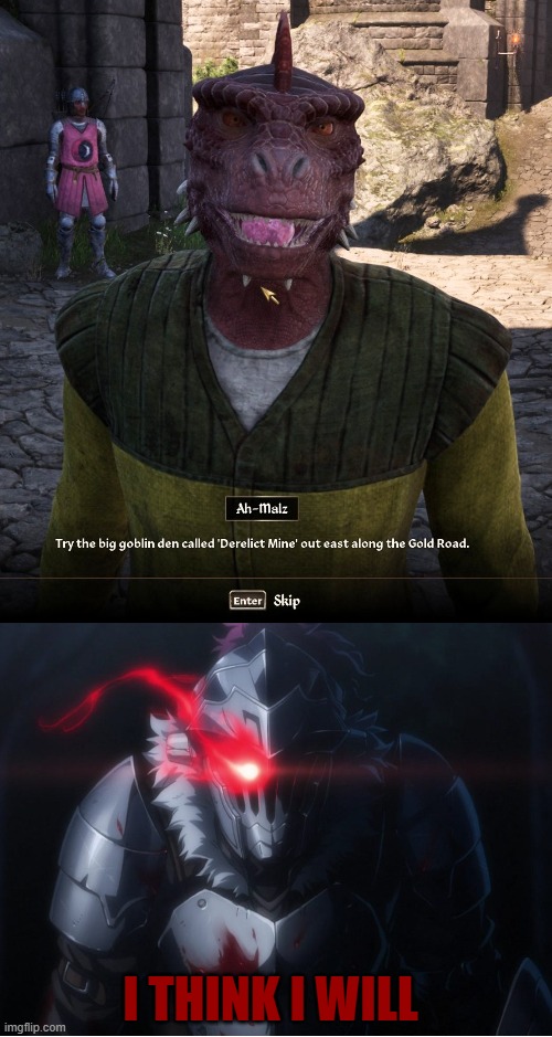 Goblin hunt | I THINK I WILL | image tagged in oblivion | made w/ Imgflip meme maker