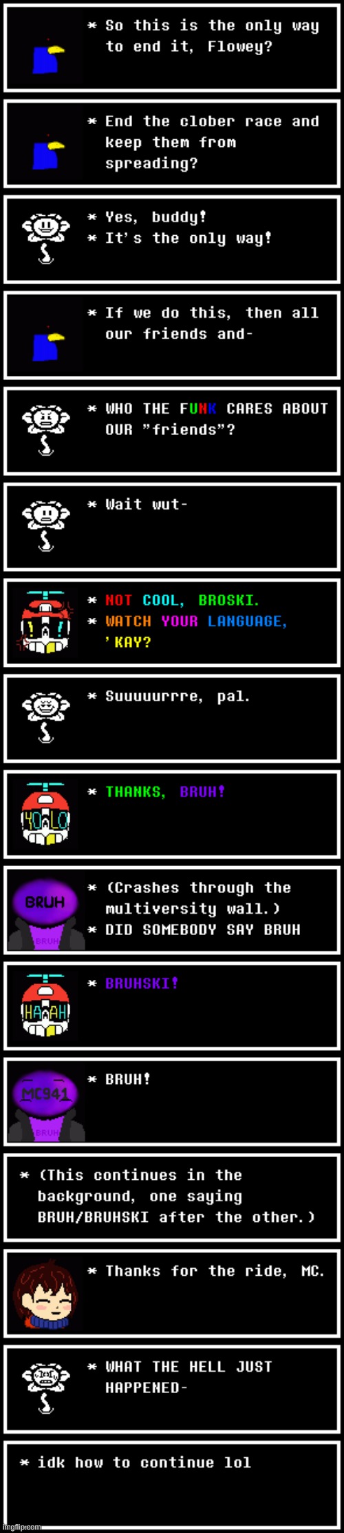 Operation STEFBU (Stop the Earth From Blowing Up); Part 1.5 | image tagged in ha ha tags go brr,undertale,bruh,certified bruh moment | made w/ Imgflip meme maker