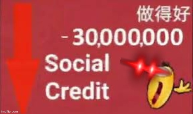 social credit | image tagged in social credit | made w/ Imgflip meme maker