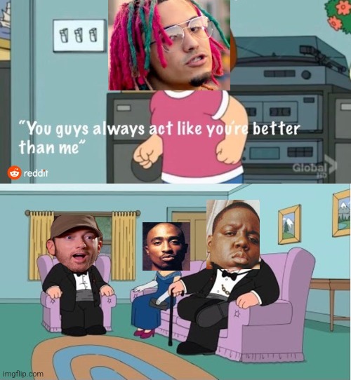 Tbh, they're all better than him irl | image tagged in you guys always act like you're better than me | made w/ Imgflip meme maker