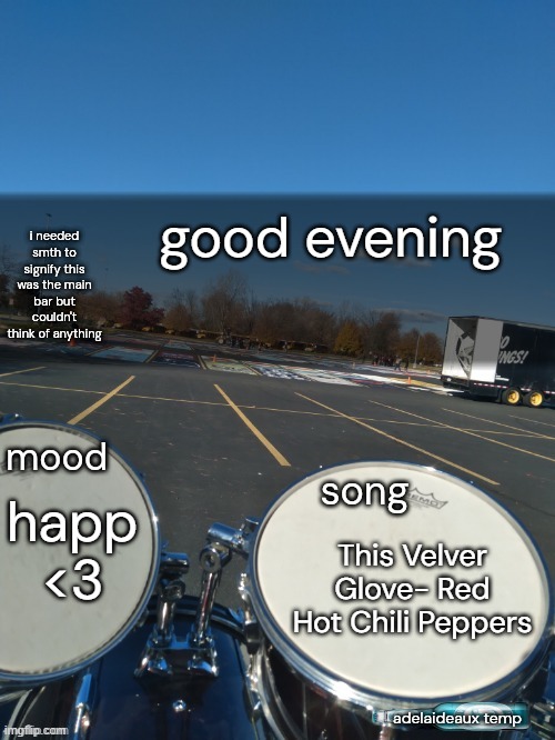 hello there | good evening; happ <3; This Velver Glove- Red Hot Chili Peppers | image tagged in adelaideaux temp mk iv | made w/ Imgflip meme maker