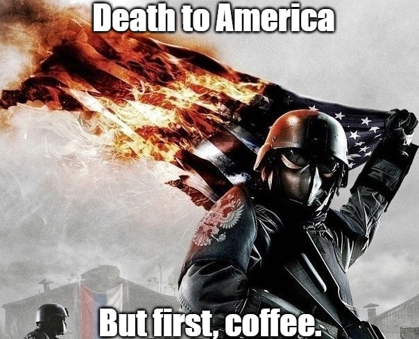 Slavic Storm | Death to America; But first, coffee. | image tagged in slavic storm,slavic lives matter | made w/ Imgflip meme maker