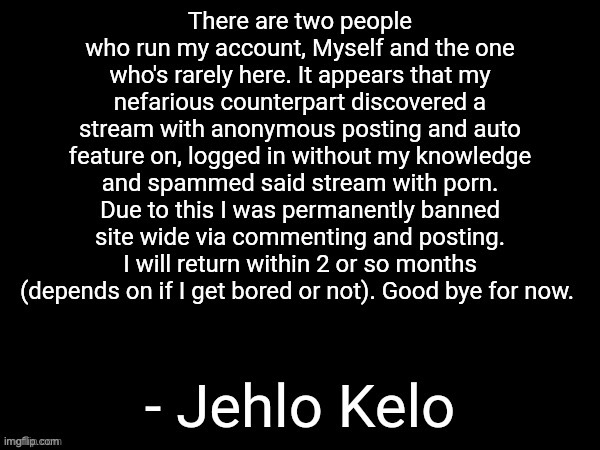 he asked me to post this | made w/ Imgflip meme maker