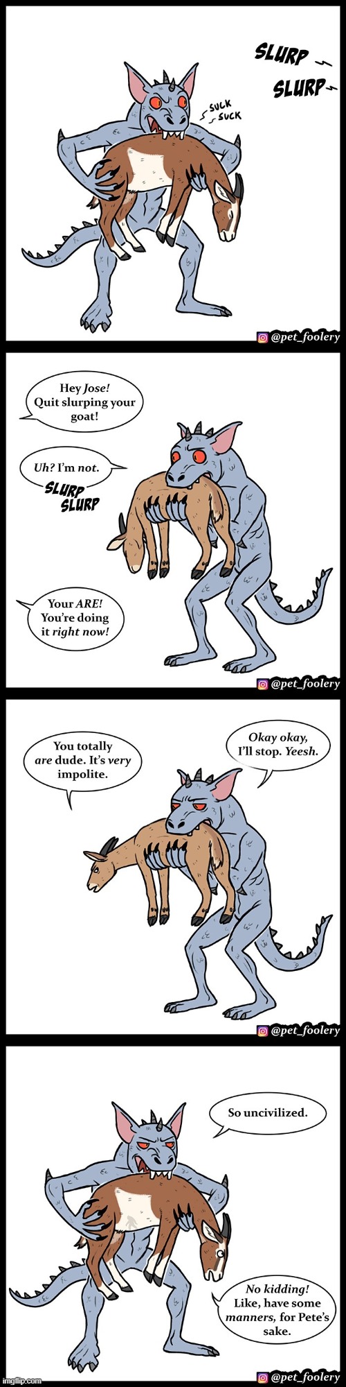 image tagged in chupacabra,chupacabras,goat,goats,slurp,manners | made w/ Imgflip meme maker