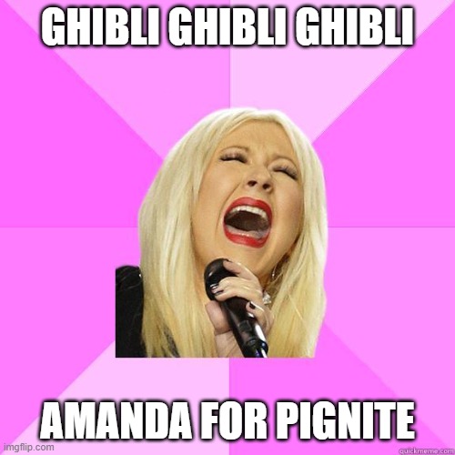 Wrong Lyrics Christina | GHIBLI GHIBLI GHIBLI; AMANDA FOR PIGNITE | image tagged in wrong lyrics christina,memes,music | made w/ Imgflip meme maker