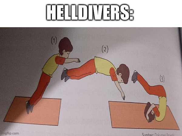 based | HELLDIVERS: | image tagged in video games | made w/ Imgflip meme maker