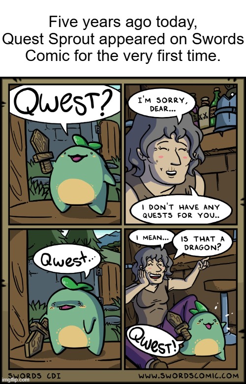 Happy 5th Birthday to Quest Sprout! | Five years ago today, Quest Sprout appeared on Swords Comic for the very first time. | image tagged in swords,sprout,quest,5th,birthday,happy birthday | made w/ Imgflip meme maker