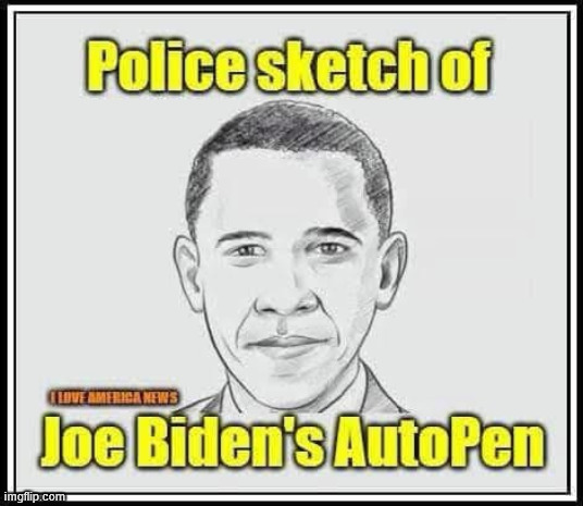 Autopen identified | image tagged in political,reposts,autopen | made w/ Imgflip meme maker