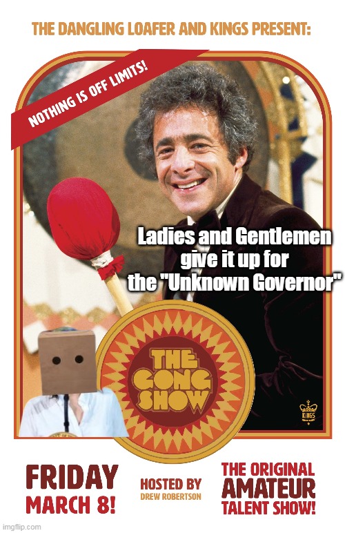 Ladies and Gentlemen give it up for the "Unknown Governor" | made w/ Imgflip meme maker