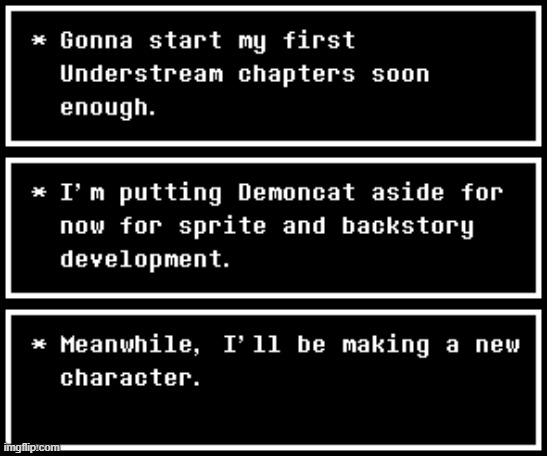dont use demoncat as a char for now | image tagged in undertale,understream | made w/ Imgflip meme maker